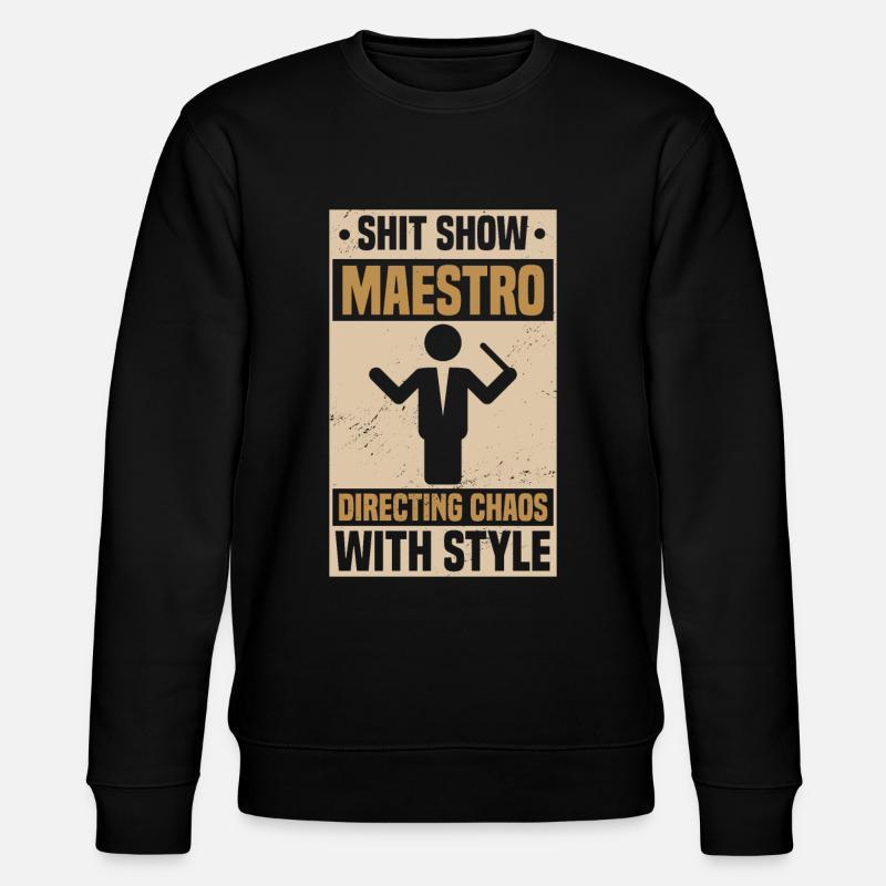 Shit Show Maestro - Sweat bio CHANGER Stanley/Stella Unisexe - noir