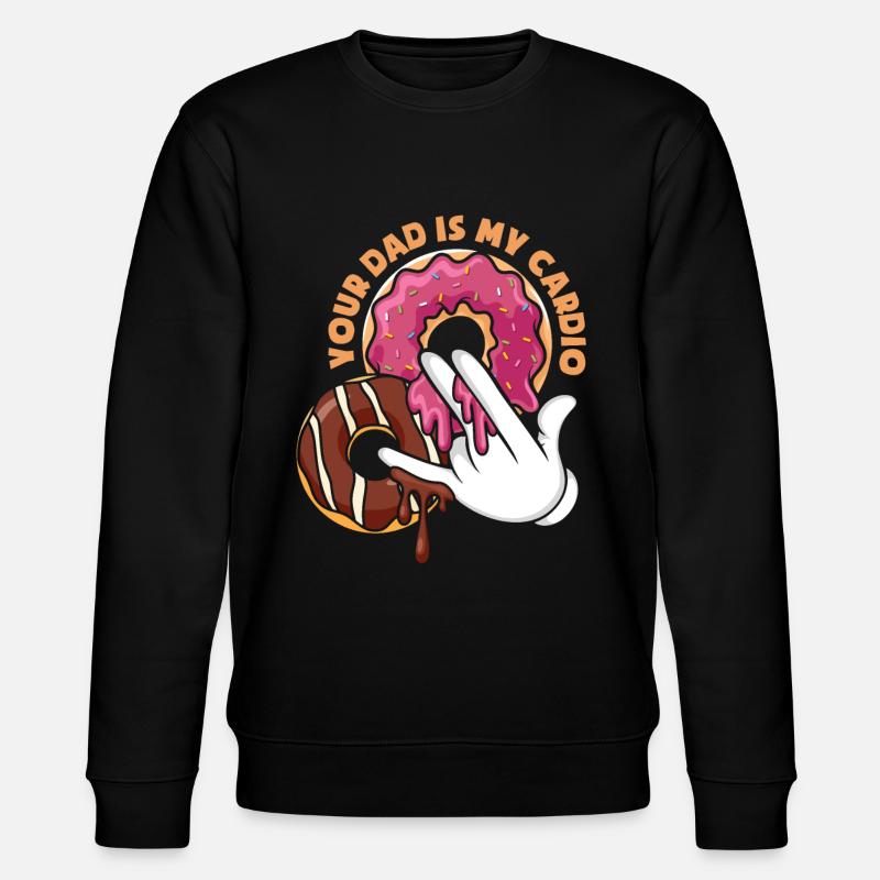 Your Dad Is My Cardio - Stanley/Stella CHANGER Unisex Organic Sweatshirt - black