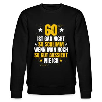 60 Geburtstag Runder Geburtstag Geburtstaggeschenk - Stanley/Stella Unisex Bio-Sweatshirt CHANGER  - Schwarz - Vorne - Nik (191cm) & Marisol (170cm)