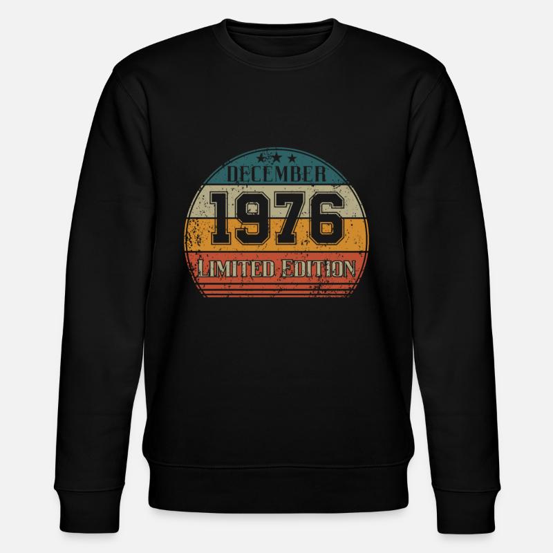 Birthday - Limited Edition December 1976 - Stanley/Stella CHANGER Unisex Organic Sweatshirt - black