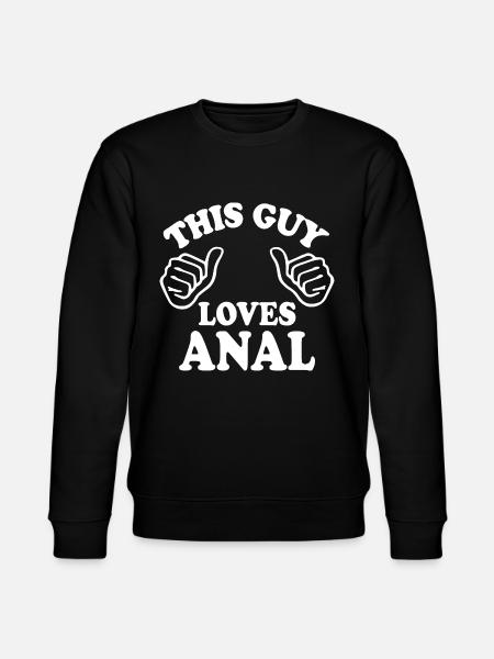 This guy loves anal - Stanley/Stella CHANGER Unisex Organic Sweatshirt - 