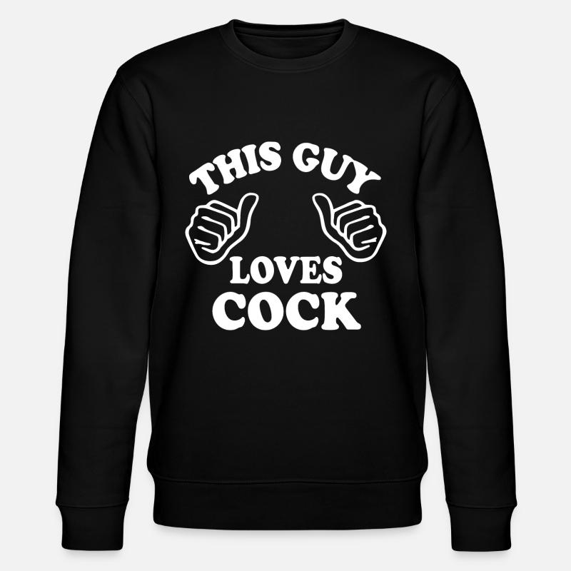 This guy loves cock - Sweat bio CHANGER Stanley/Stella Unisexe - undefined