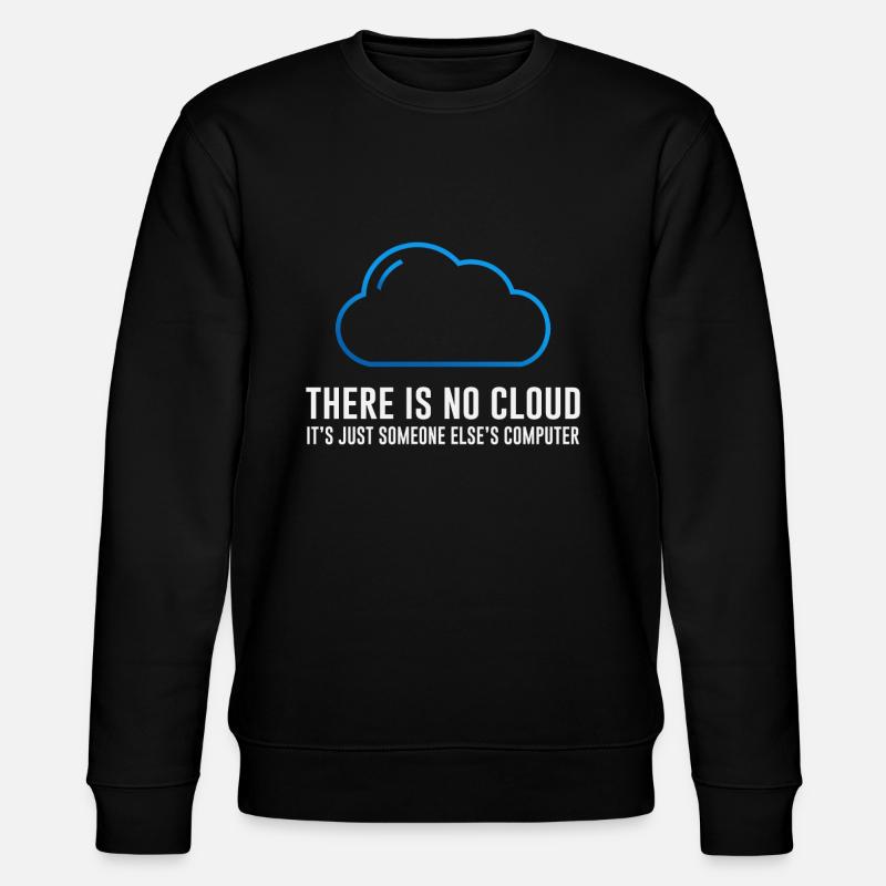 There is no cloud - Stanley/Stella CHANGER Unisex Organic Sweatshirt - black