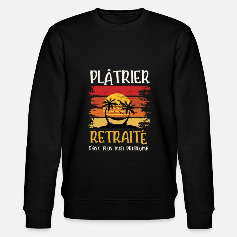 plâtrier retraité - Sweat bio CHANGER Stanley/Stella Unisexe - noir