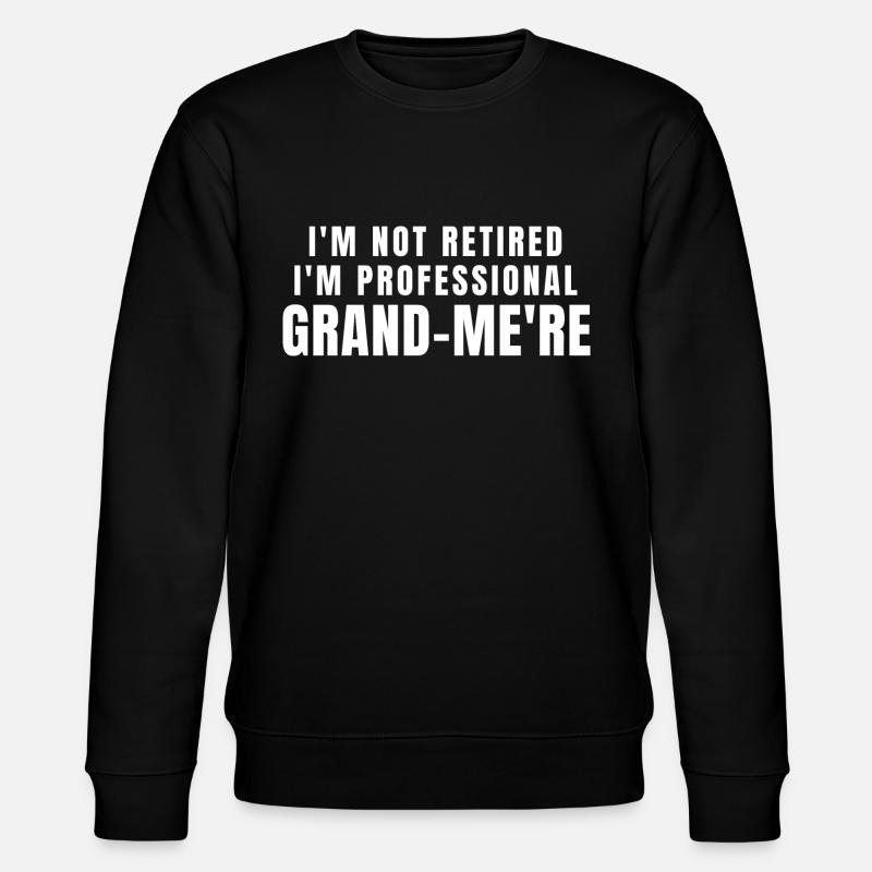 Grand-mère. Cadeau grand-mère - Sweat bio CHANGER Stanley/Stella Unisexe - noir