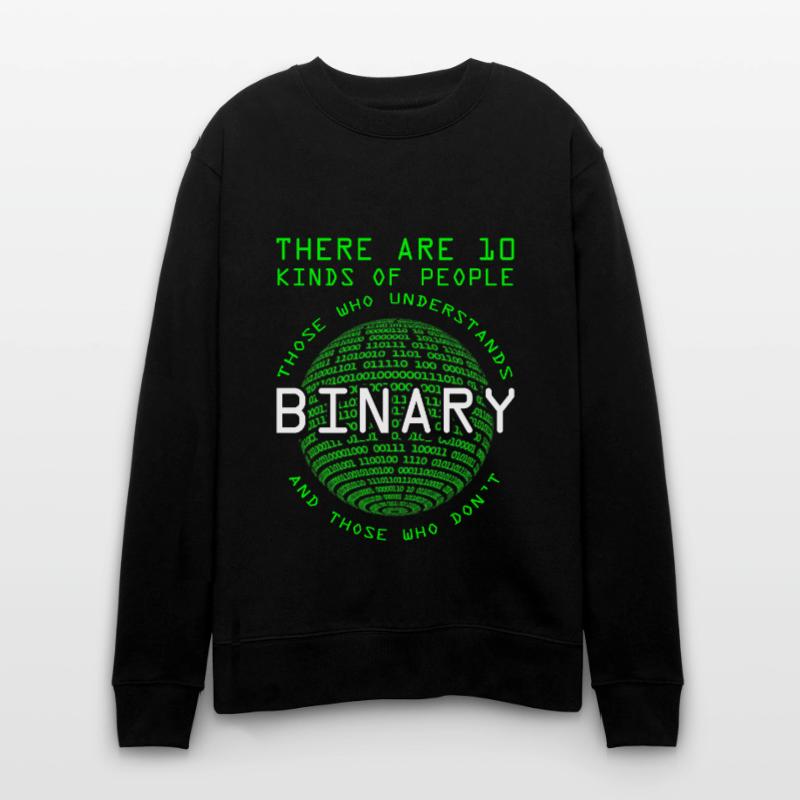 Programmeur Codeur Informaticien Nerd Geek Binary Sweat bio CHANGER Stanley/Stella Unisexe