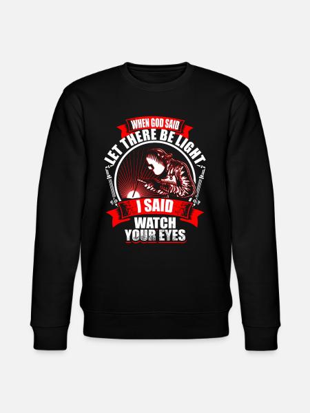 When God Said - Welder - Stanley/Stella Unisex Bio-Sweatshirt CHANGER  - Schwarz