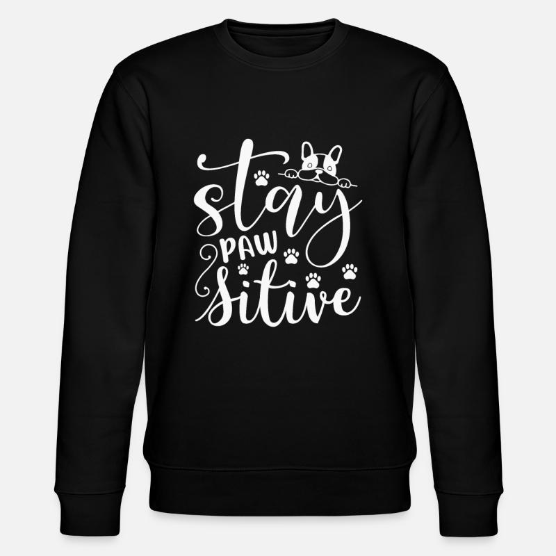 Stay pawsitive - Stanley/Stella CHANGER Unisex Organic Sweatshirt - black