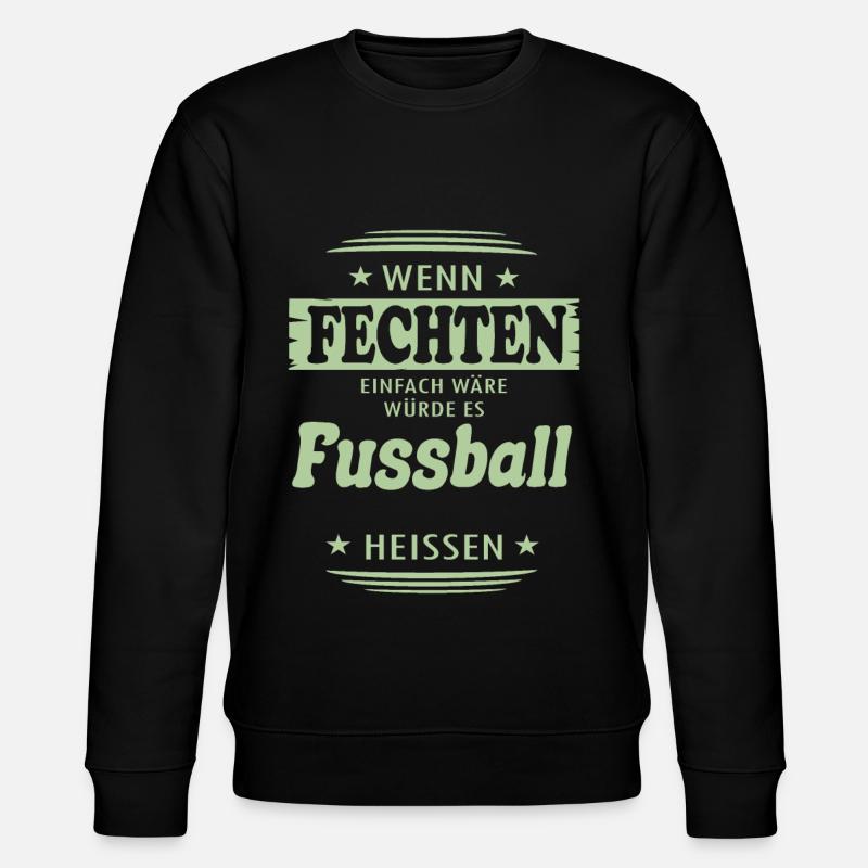 Wenn Fechten einfach wäre - Stanley/Stella Unisex Bio-Sweatshirt CHANGER  - Schwarz