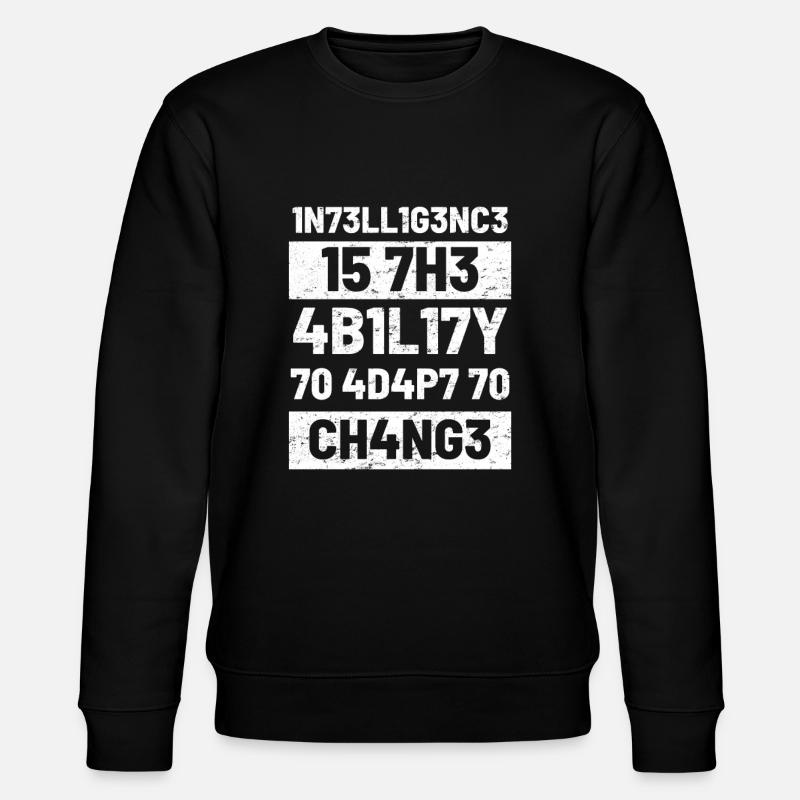 Intelligenz-Nerd Wissenschaft Zitat - Stanley/Stella Unisex Bio-Sweatshirt CHANGER  - Schwarz