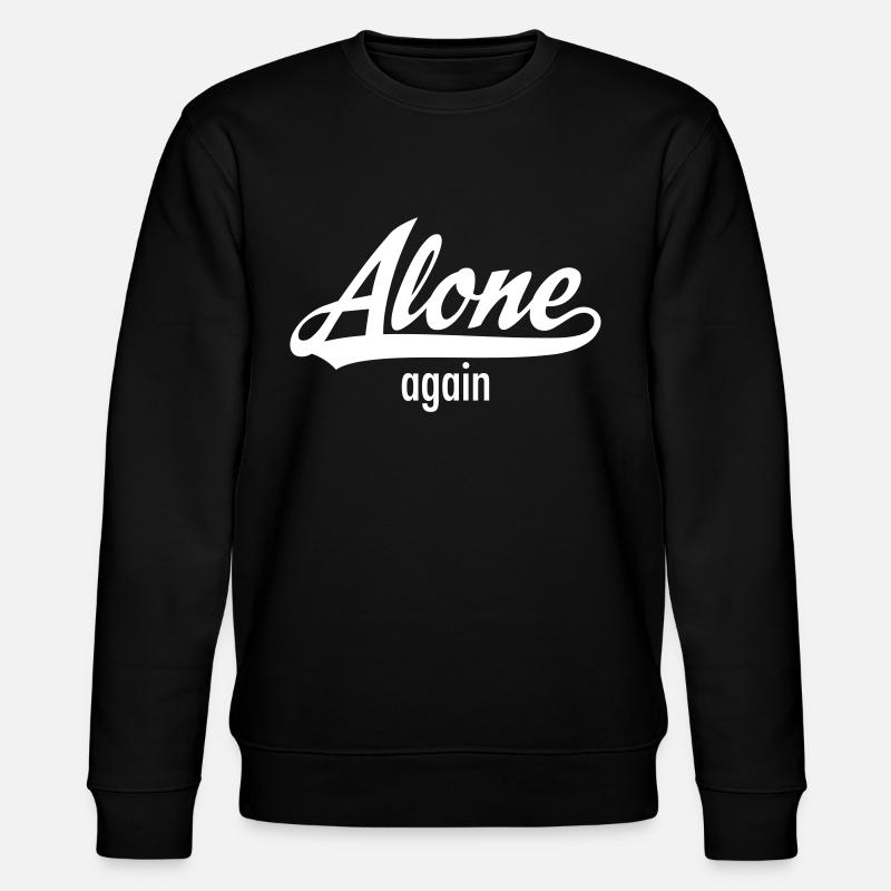 Alone Again - Single Statement - Stanley/Stella CHANGER Unisex Organic Sweatshirt - black