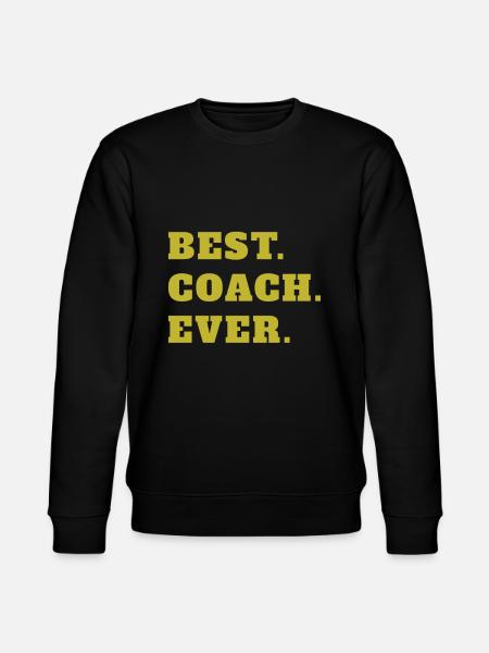Best Coach Ever - Stanley/Stella CHANGER Unisex Organic Sweatshirt - black