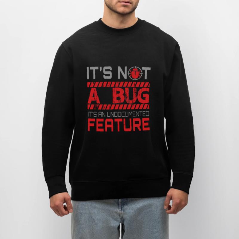 Programmieren - Its Not A Bug Stanley/Stella Unisex Bio-Sweatshirt CHANGER 