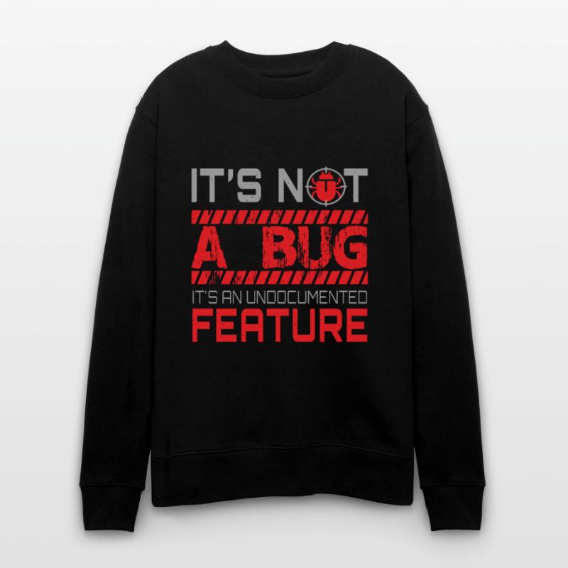 Programmieren - Its Not A Bug Stanley/Stella Unisex Bio-Sweatshirt CHANGER 