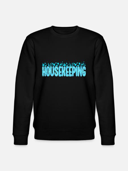 Housekeeping Week Gifts Cleaning Lover - Stanley/Stella CHANGER Unisex Organic Sweatshirt - black