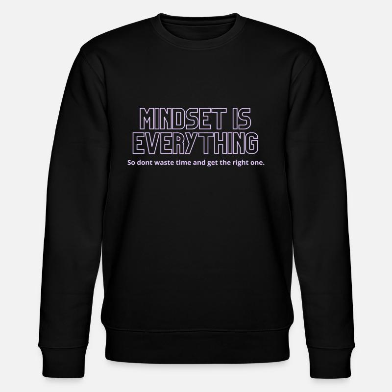 Mindset is everything - Stanley/Stella CHANGER Unisex Organic Sweatshirt - black