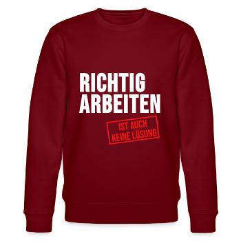 Arbeitslos Shirt Hartz 4 Arbeitslosigkeit Geschenk - Stanley/Stella Unisex Bio-Sweatshirt CHANGER  - Burgunderrot - Vorne - Nik (191cm) & Marisol (170cm)
