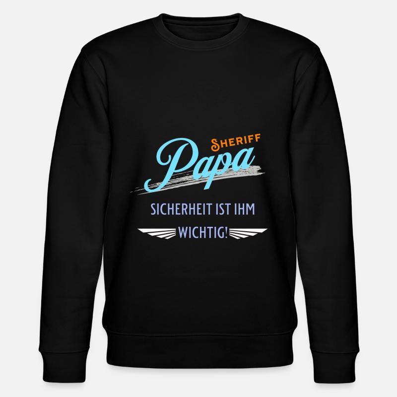 Papa Sheriff Vater Ehemann Papi - Stanley/Stella Unisex Bio-Sweatshirt CHANGER  - Schwarz
