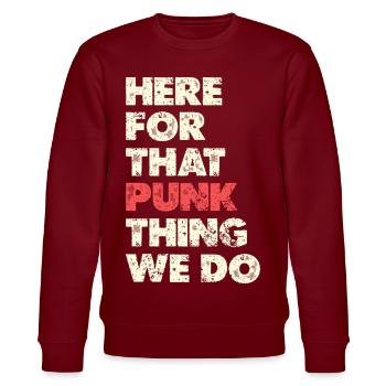 Here For That Punk Thing Typo - Stanley/Stella CHANGER Unisex Organic Sweatshirt - burgundy - Front - Nik (191cm) & Marisol (170cm)