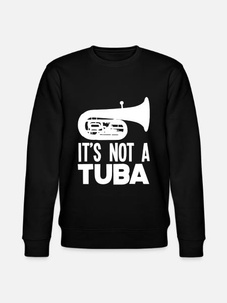 It Is Not Tuba Euphonium - Stanley/Stella CHANGER Unisex Organic Sweatshirt - black