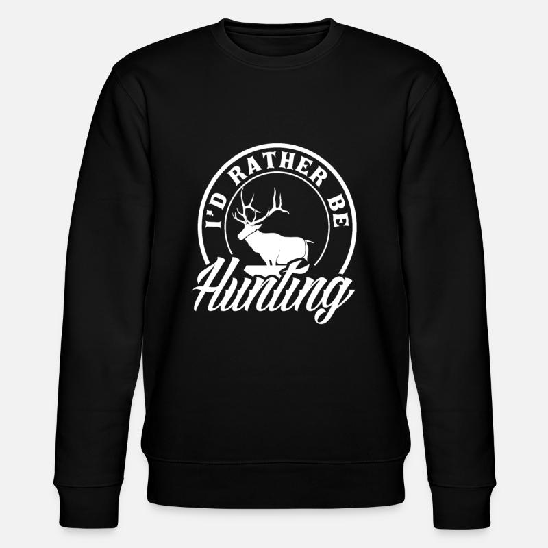 I would rather hunt - Stanley/Stella CHANGER Unisex Organic Sweatshirt - black