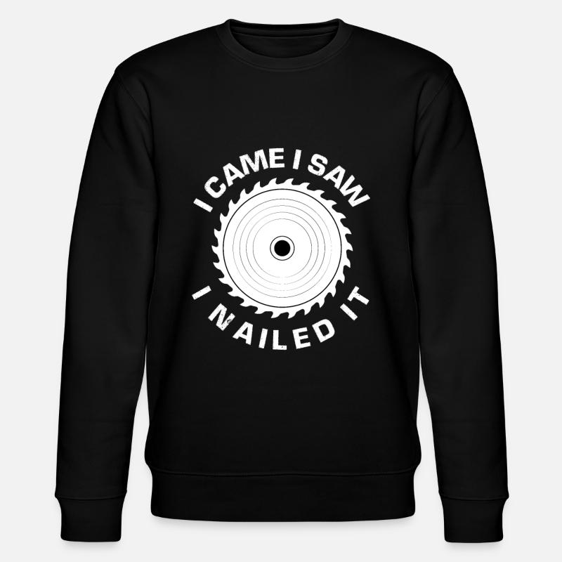 Carpenter Saws Nailing Saying - Stanley/Stella CHANGER Unisex Organic Sweatshirt - black