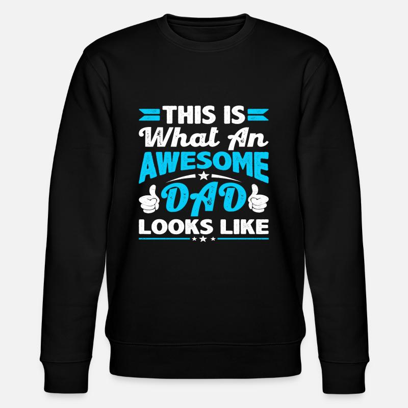 Awesome Dad Looks Like - Stanley/Stella CHANGER Unisex Organic Sweatshirt - black