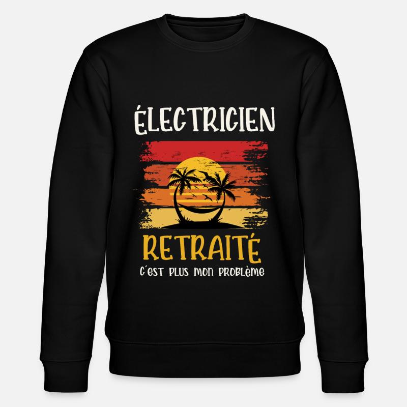 électricien retraité - Sweat bio CHANGER Stanley/Stella Unisexe - noir