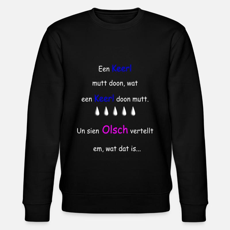 Plattdeutscher Spruch - Stanley/Stella Unisex Bio-Sweatshirt CHANGER  - Schwarz