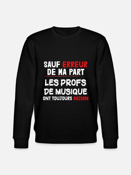 Profs - Musiqu - Cadeau - Ecole - Enseigne - Drôle - Sweat bio CHANGER Stanley/Stella Unisexe - noir