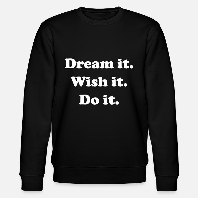 Dream It Wish It Do It - Stanley/Stella Unisex Bio-Sweatshirt CHANGER  - Schwarz