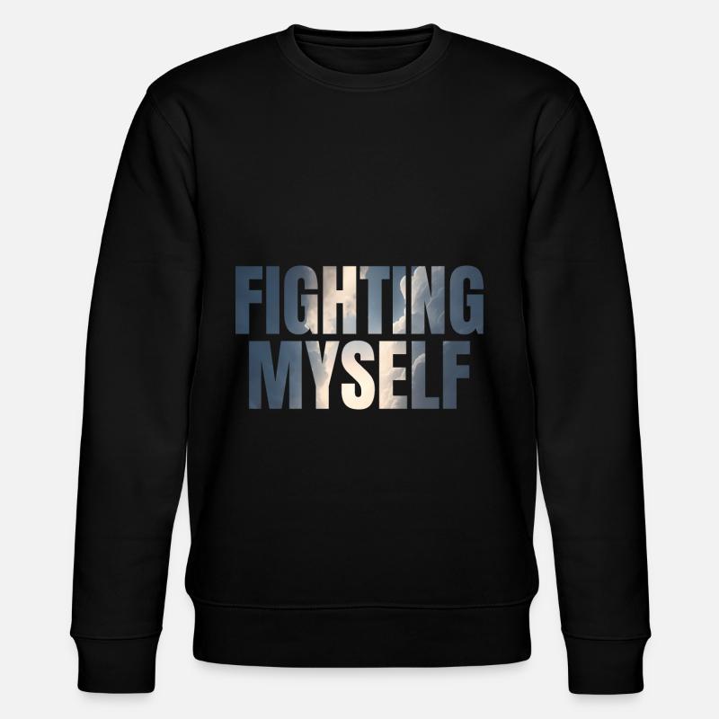 fighting myself Depression Geschenkidee - Stanley/Stella Unisex Bio-Sweatshirt CHANGER  - Schwarz