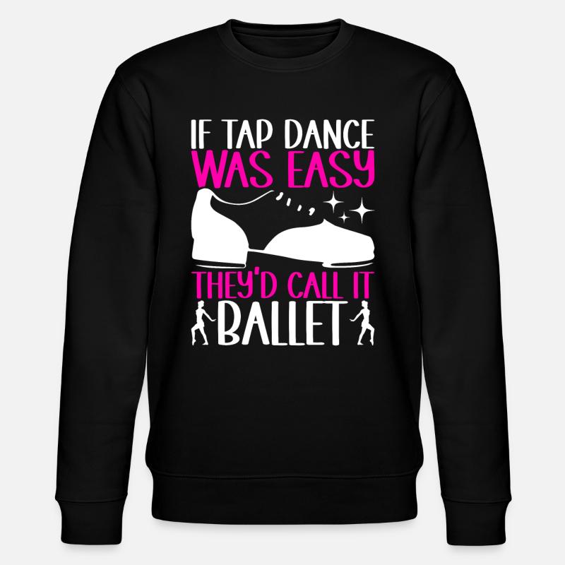 Tap Dance Tap Dancer - Stanley/Stella CHANGER Unisex Organic Sweatshirt - black