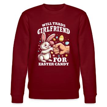 Will Trade Girlfriend For Easter Candy - Stanley/Stella CHANGER Unisex Organic Sweatshirt - burgundy - Front - Nik (191cm) & Marisol (170cm)