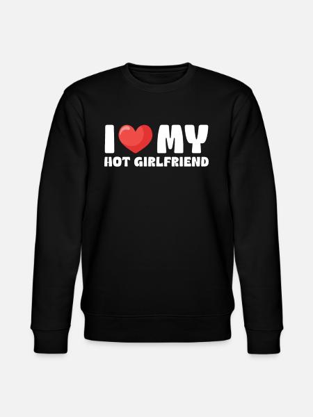 I Love My Hot Girlfriend - Stanley/Stella CHANGER Unisex Organic Sweatshirt - black
