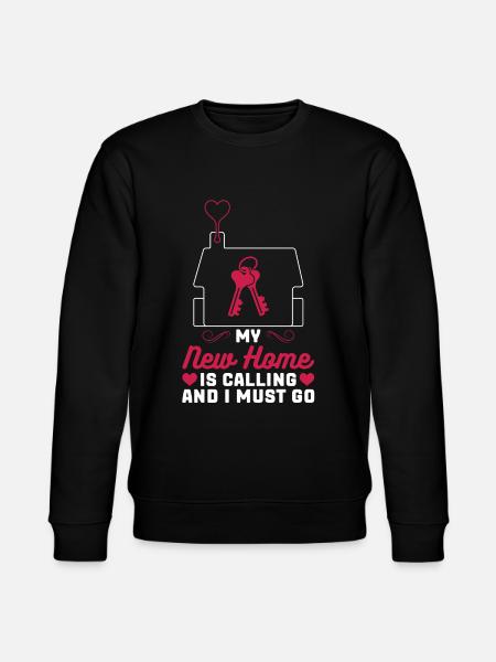 My new home is calling and I have to leave - Stanley/Stella CHANGER Unisex Organic Sweatshirt - black