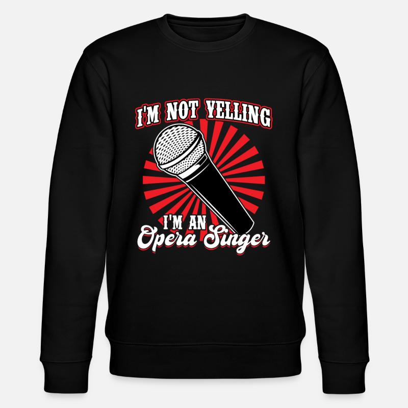 I'm An Opera Singer - Stanley/Stella CHANGER Unisex Organic Sweatshirt - black