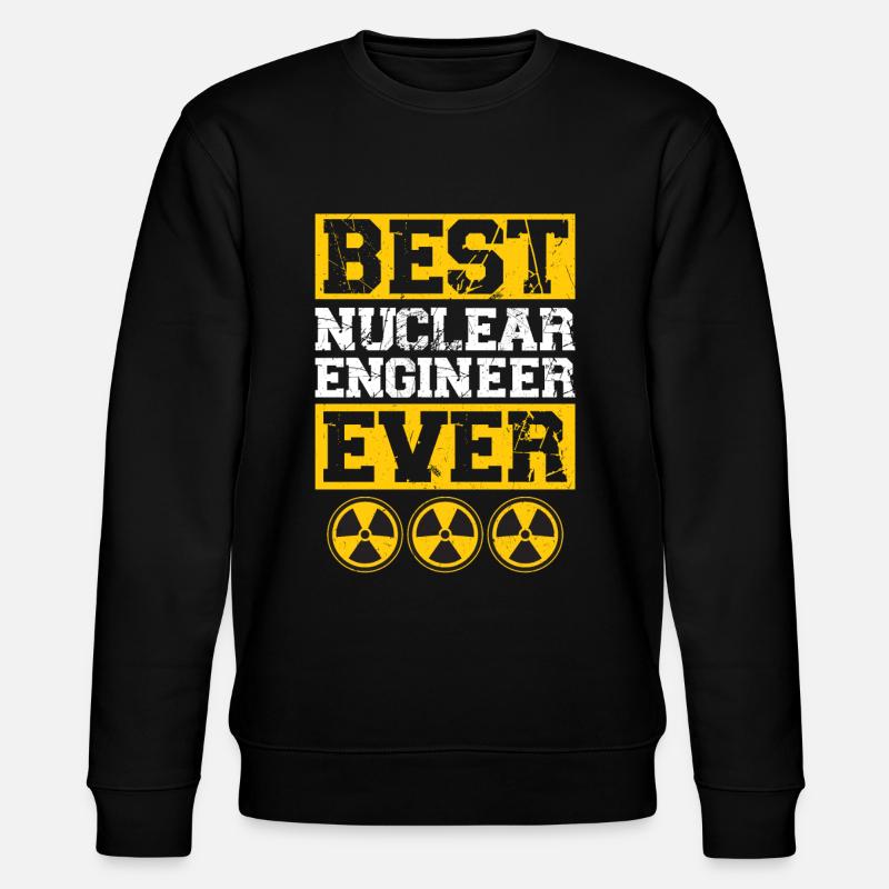 Best Nuclear Engineer Ever - Stanley/Stella CHANGER Unisex Organic Sweatshirt - black