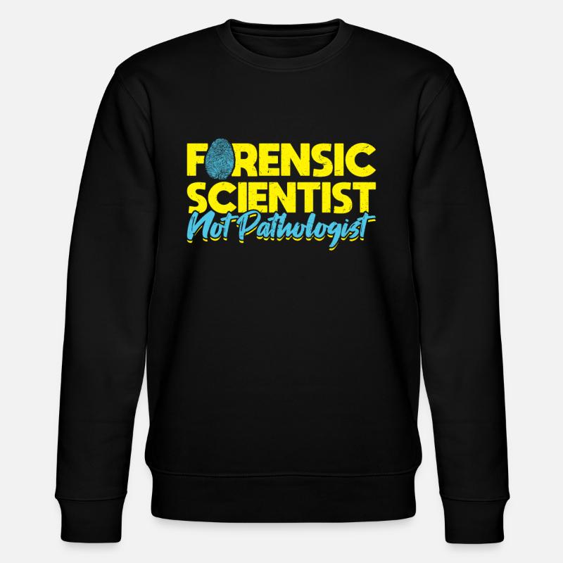 Forensic Scientist - Not Pathologist - Stanley/Stella Unisex Bio-Sweatshirt CHANGER  - Schwarz