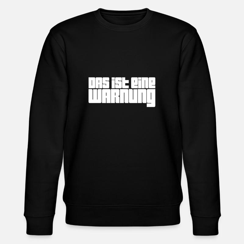 das ist eine Warnung - Stanley/Stella Unisex Bio-Sweatshirt CHANGER  - Schwarz