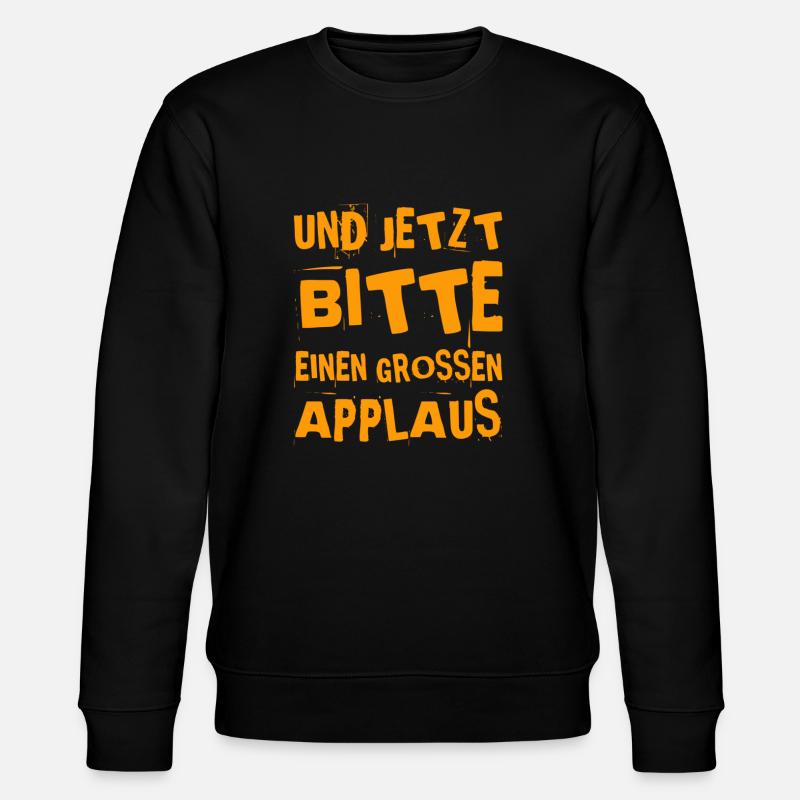 mit der Bitte um Applaus - Stanley/Stella Unisex Bio-Sweatshirt CHANGER  - Schwarz