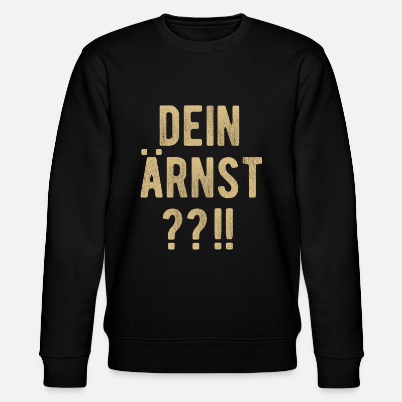 Dein Ärnst? Not Your Ernst - Stanley/Stella Unisex Bio-Sweatshirt CHANGER  - Schwarz