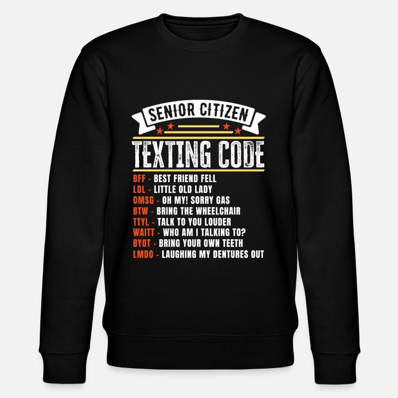 Lustiges Senioren-SMS-Code-Geschenk für - Stanley/Stella Unisex Bio-Sweatshirt CHANGER  - Schwarz