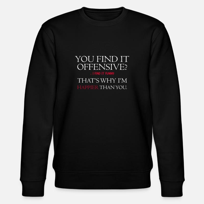 Offensiv-lustiges Zitat - Stanley/Stella Unisex Bio-Sweatshirt CHANGER  - Schwarz