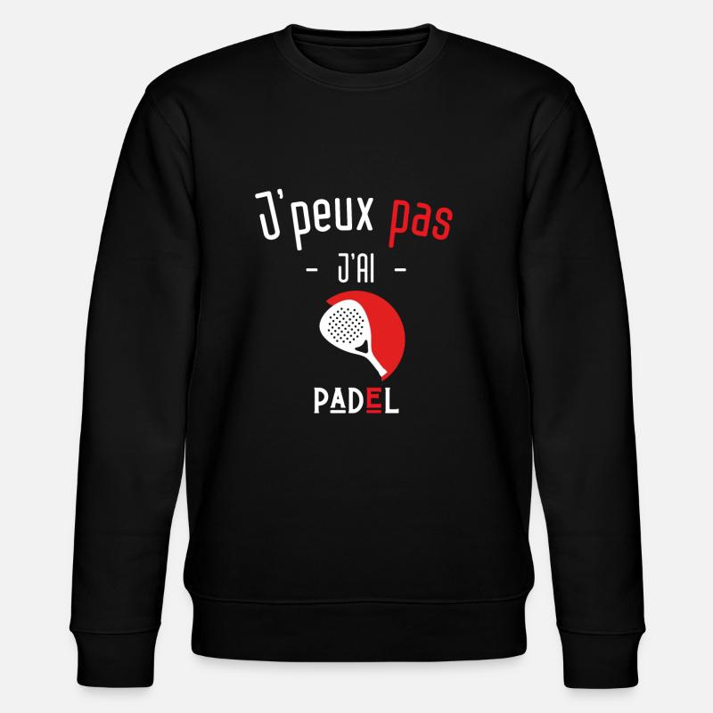 J'peux pas j'ai Padel - Sweat bio CHANGER Stanley/Stella Unisexe - noir