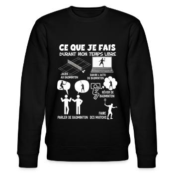 Badminton Citation Drôle Cadeau Sport - Sweat bio CHANGER Stanley/Stella Unisexe - noir - Devant - Nik (191cm) & Marisol (170cm)