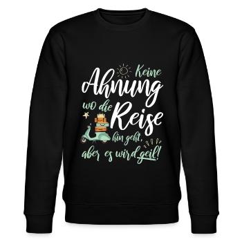 keine Ahnung Reise Reisen Urlaub Geil - Stanley/Stella Unisex Bio-Sweatshirt CHANGER  - Schwarz - Vorne - Nik (191cm) & Marisol (170cm)
