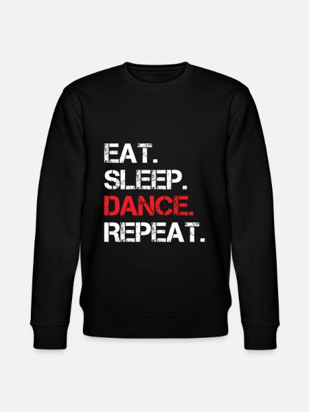 Eat Sleep Dance Repeat Tanzen Tänzer Tänzerin - Stanley/Stella Unisex Bio-Sweatshirt CHANGER - Schwarz