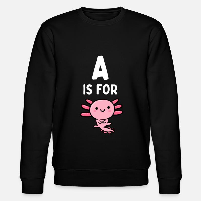 A is for Axolotl - Funny Axolotl - Stanley/Stella CHANGER Unisex Organic Sweatshirt - black