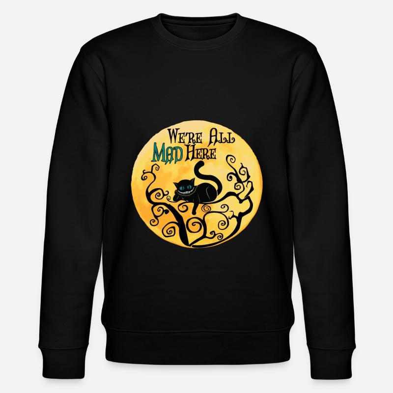 We're All Mad Here - Cheshire Cat - Stanley/Stella CHANGER Unisex Organic Sweatshirt - black